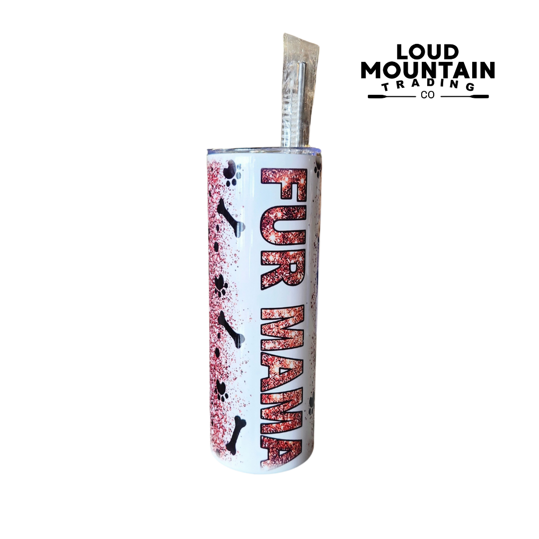 Just Wright Tumbler - Fur Mom